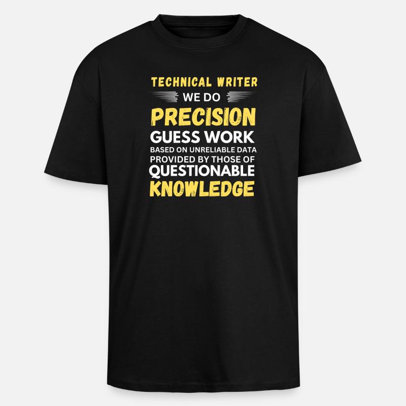 Technical Writer Precision Guesswork - Unisex Oversized Heavyweight T-shirt - black