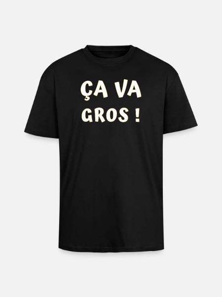 ÇA va gros ! - T-shirt unisexe oversize épais - noir