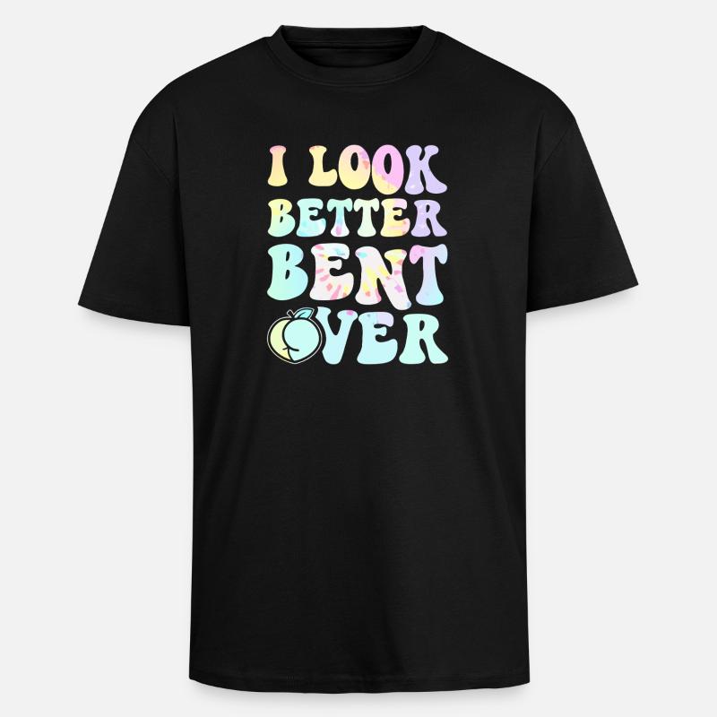I Look Better Bent Over Tee - Unisex Oversized Heavyweight T-shirt - black