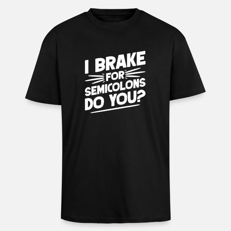 Semi Colon Brake For Semicolon - Oversized Heavyweight Unisex T-Shirt - Schwarz