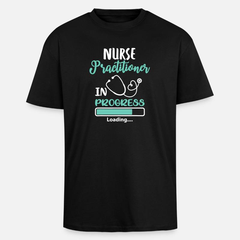 Nurse Practitioner In Progress Loading - Unisex Oversized Heavyweight T-shirt - black