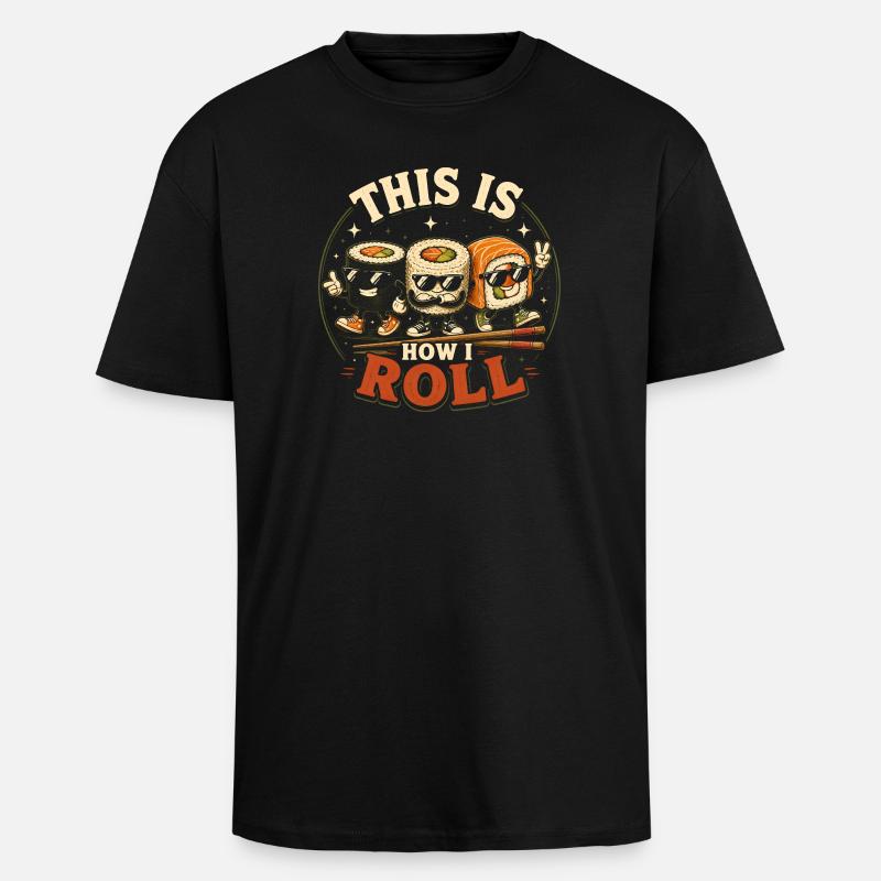 How to roll Japanese sashimi rolls - Unisex Oversized Heavyweight T-shirt - black