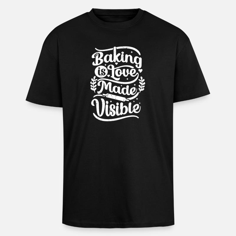baking is love made visible - Unisex Oversized Heavyweight T-shirt - black