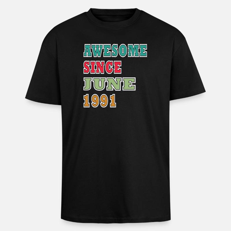 Awesome Seit Juni 1991 - Oversized Heavyweight Unisex T-Shirt - Schwarz