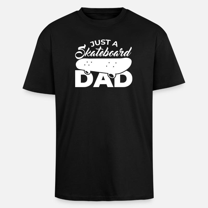 Juste un papa de skateboard - T-shirt unisexe oversize épais - noir