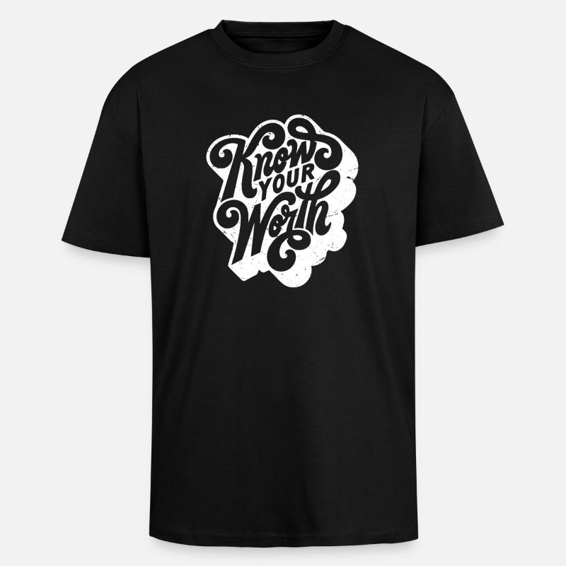Connais ta valeur - T-shirt unisexe oversize épais - noir