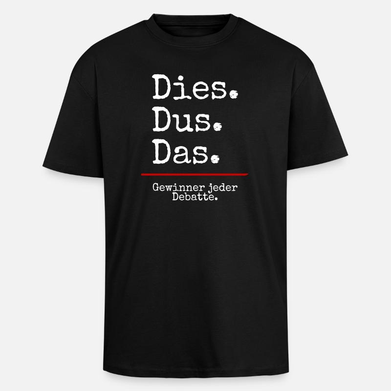 Dies Dus Das Debatte (black) - Oversized Heavyweight Unisex T-Shirt - Schwarz