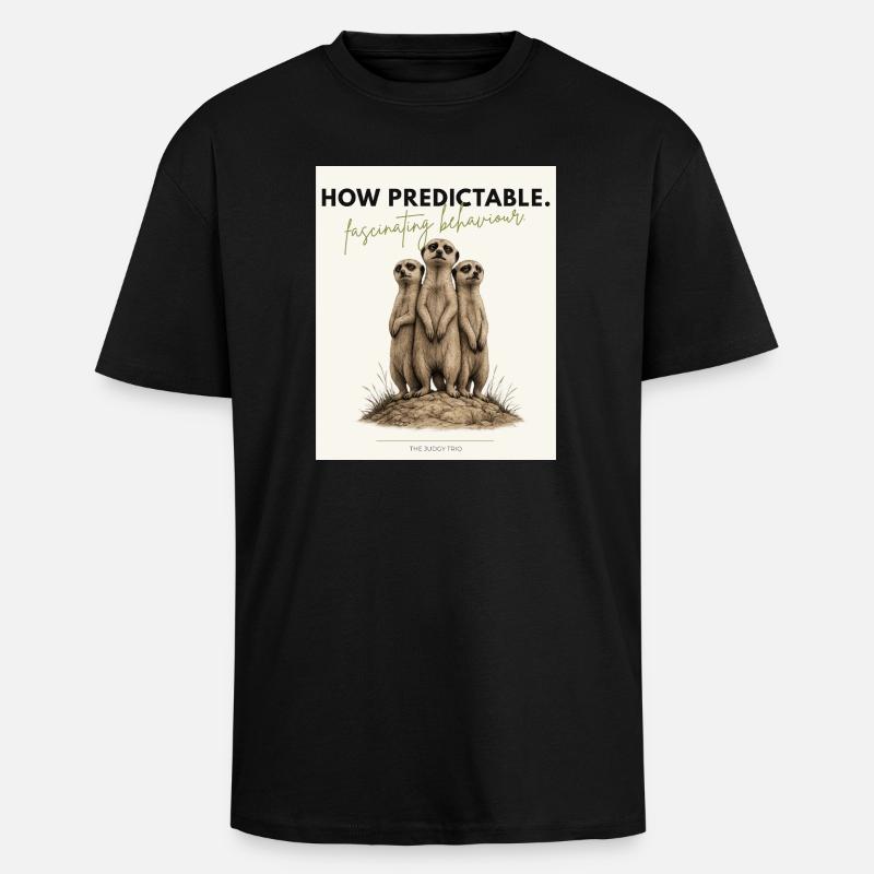Quel trio de suricates prévisible - T-shirt unisexe oversize épais - noir