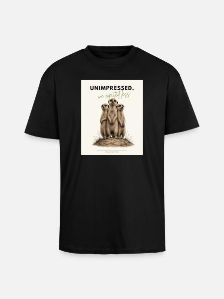 Unimpressed Funny Meerkat - Oversized Heavyweight Unisex T-Shirt - Schwarz
