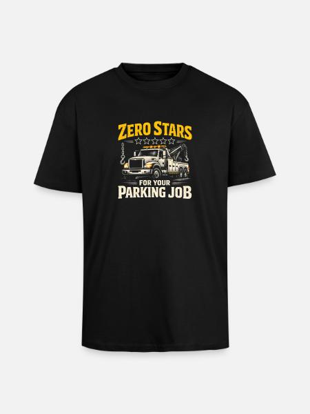 Null Sterne fürs Parken | Abschleppdienst - Oversized Heavyweight Unisex T-Shirt - Schwarz