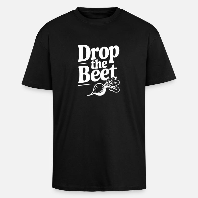 Lâche la betterave - T-shirt unisexe oversize épais - noir