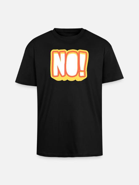 NOPE! Glowing Pop Art Signal - Unisex Oversized Heavyweight T-shirt - black