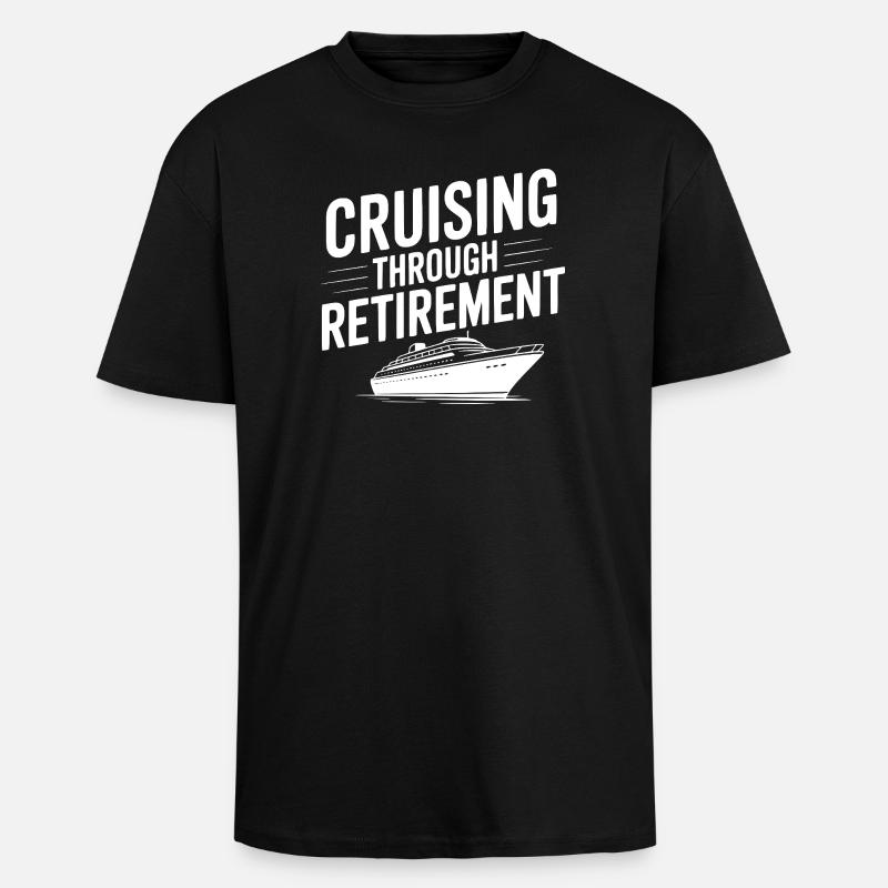 Croisière jusqu’à la retraite - T-shirt unisexe oversize épais - noir
