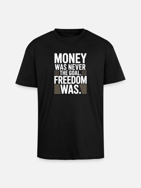 Money Goal Freedom Mindset Entrepreneur Freedom - Unisex Oversized Heavyweight T-shirt - black