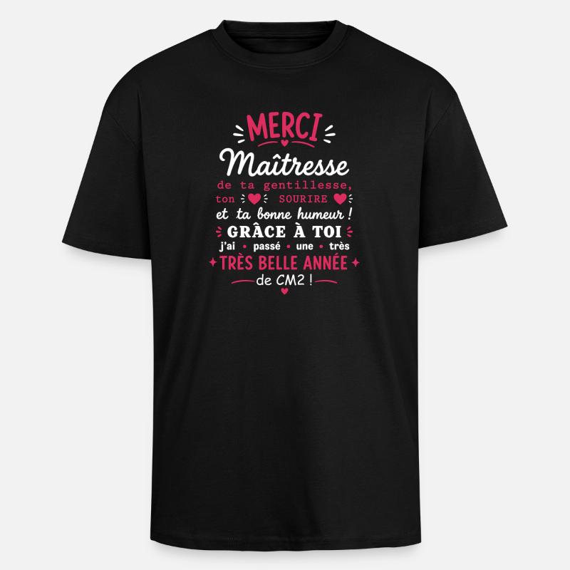 Merci Maîtresse CM2 Année Très Belle - T-shirt unisexe oversize épais - noir