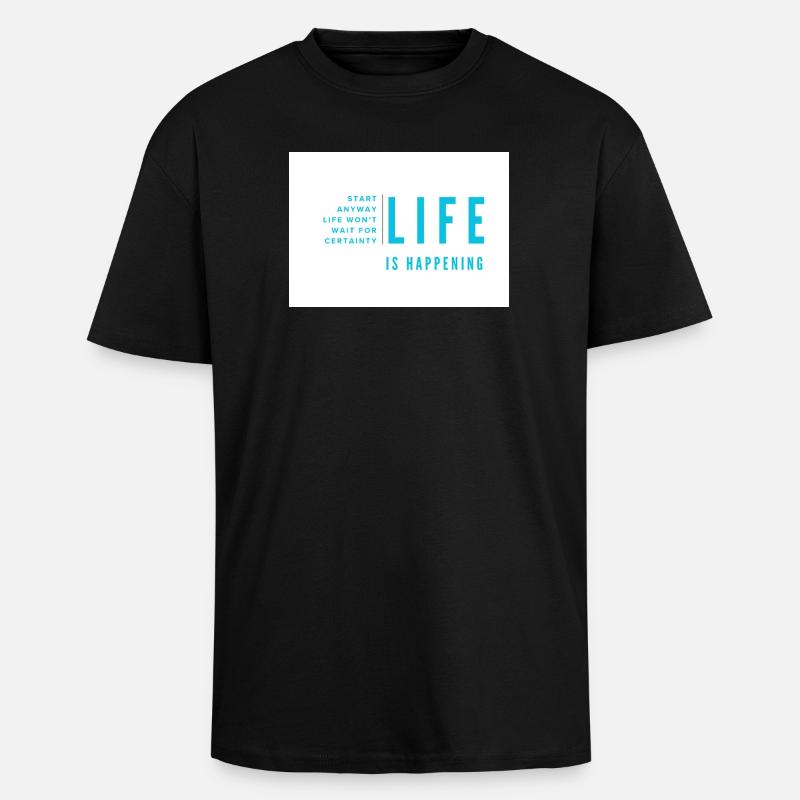 Das Leben passiert einfach - Oversized Heavyweight Unisex T-Shirt - Schwarz