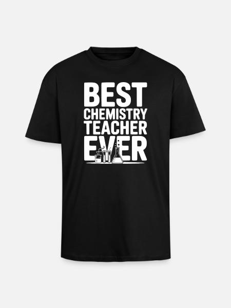 Best Chemistry Teacher Ever - Unisex Oversized Heavyweight T-shirt - black