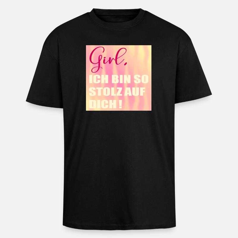 Stolz auf Dich Mädchen - Oversized Heavyweight Unisex T-Shirt - Schwarz