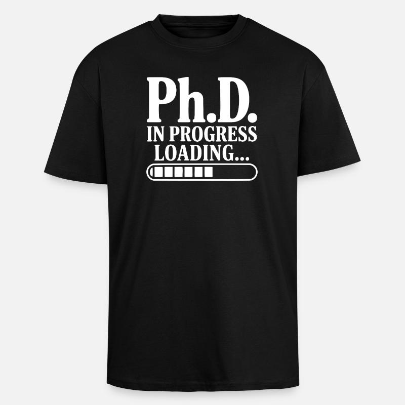 Ph.D. In Progress Loading... - Unisex Oversized Heavyweight T-shirt - black