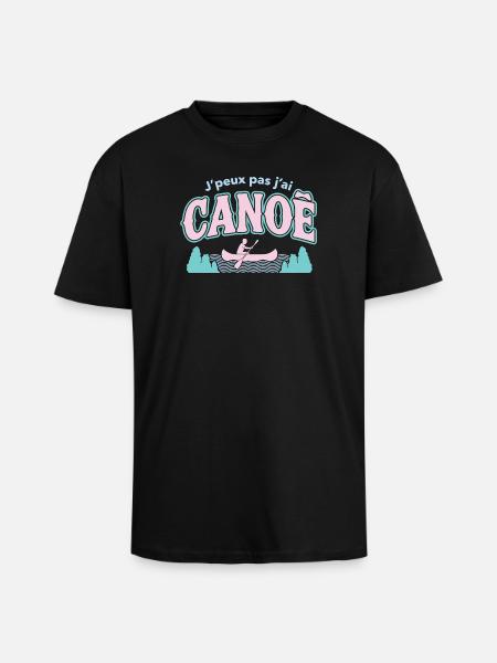 J'peux pas j'ai CANOE - T-shirt unisexe oversize épais - noir