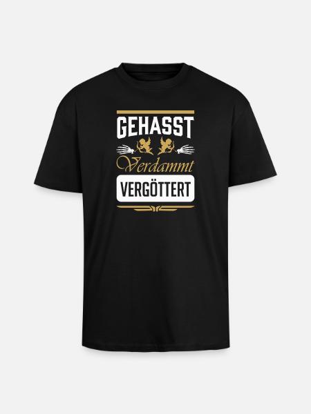 Gehasst VerdammT Vergottet - Oversized Heavyweight Unisex T-Shirt - Schwarz