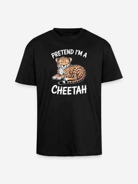 Cheetah Sayings Cheetah Funny Cheetah Gift - Unisex Oversized Heavyweight T-shirt - black
