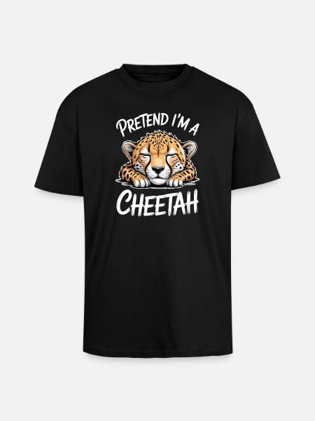 Cheetah Sayings Cheetah Funny Cheetah Gift - Unisex Oversized Heavyweight T-shirt - black
