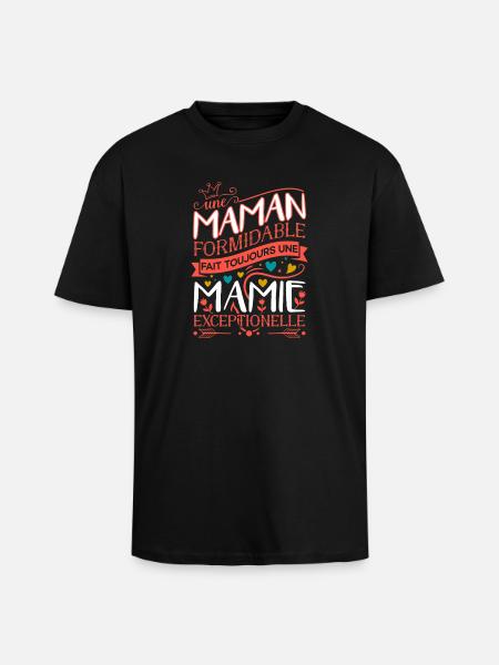 Cadeau Maman Formidable Mamie Exceptionnelle - T-shirt unisexe oversize épais - noir