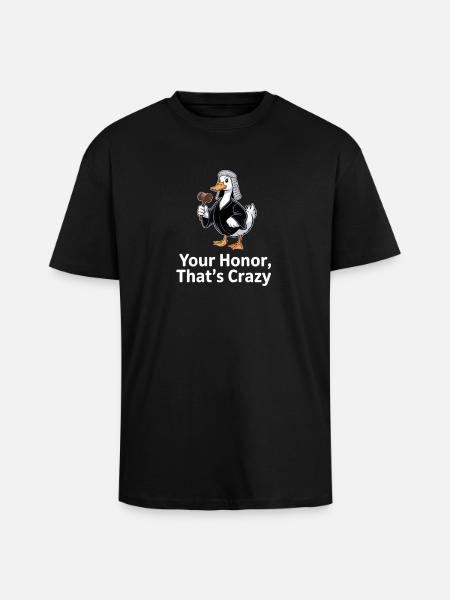 Edelachtbare, dat is gek, grappig rechter Duck Jura - Unisex oversized T-shirt van zware kwaliteit - zwart