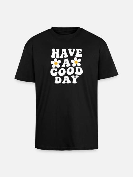 Have a Good Day Daisy Motif - Unisex Oversized Heavyweight T-shirt - black