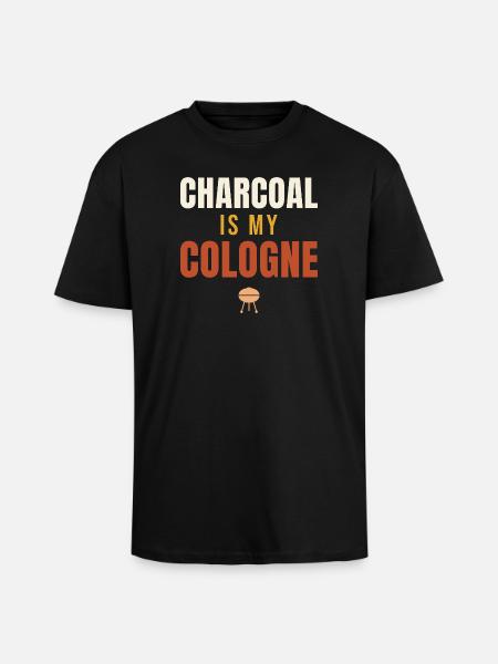 Charcoal Is My Cologne BBQ - Unisex Oversized Heavyweight T-shirt - black