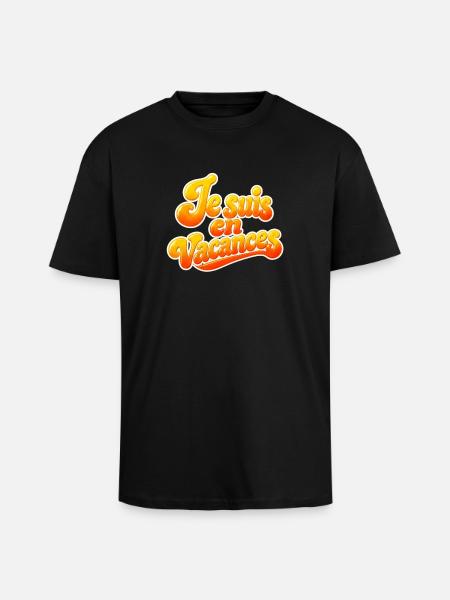 Je suis en vacances - T-shirt unisexe oversize épais - noir