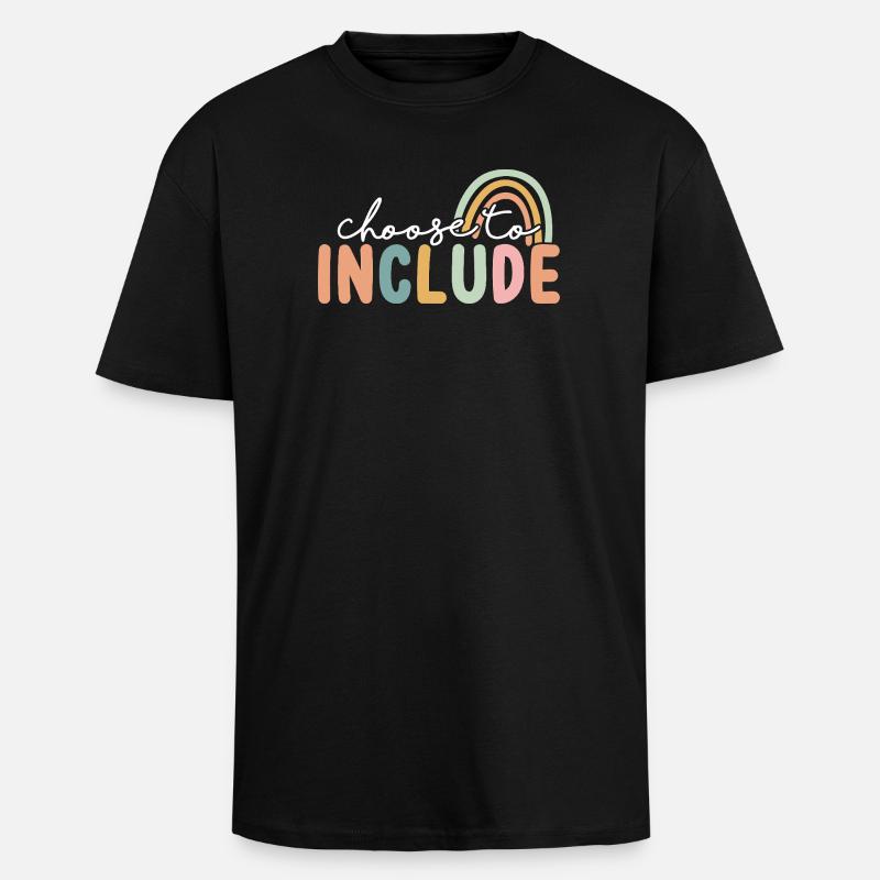 Choose It To Include Rainbow - Unisex Oversized Heavyweight T-shirt - black