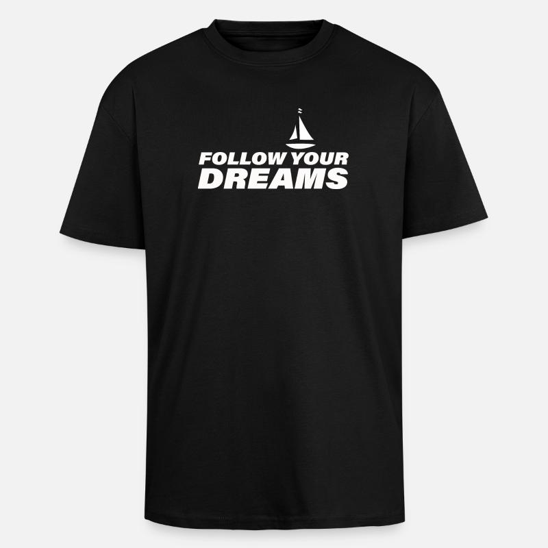FOLLOW YOUR DREAMS - Oversized Heavyweight Unisex T-Shirt - Schwarz
