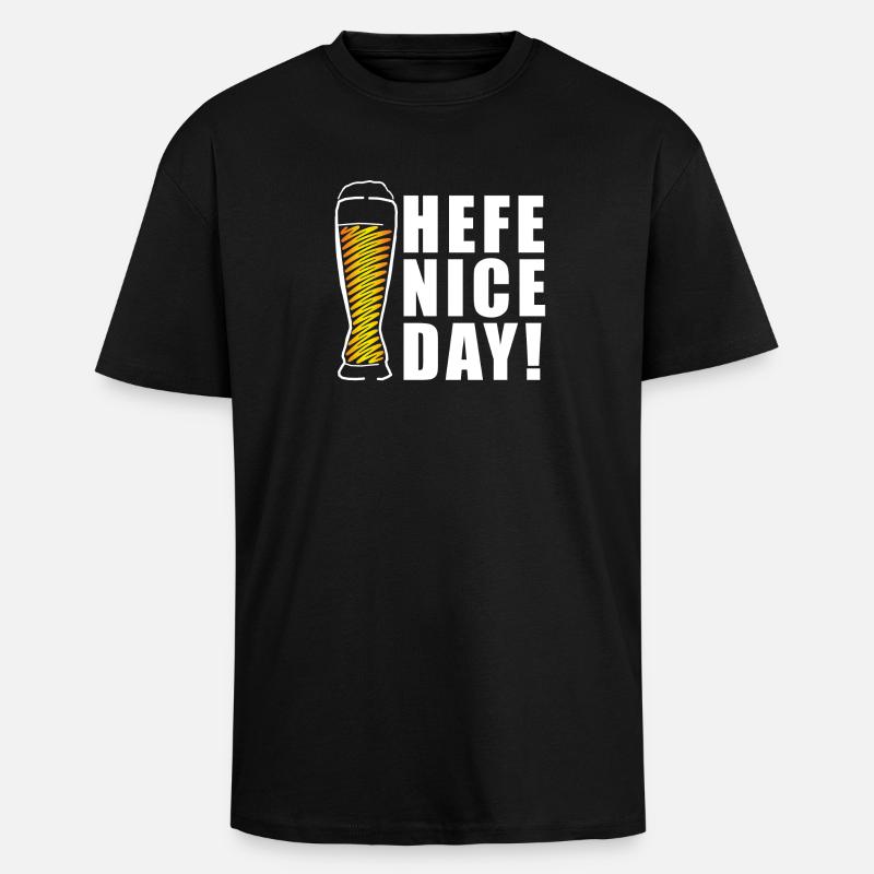 Hefe nice Day! Weizen Geschenkidee - Oversized Heavyweight Unisex T-Shirt - Schwarz