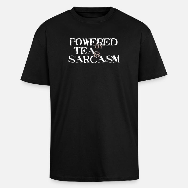 Powered by Tea & Sarcasm - Oversized Heavyweight Unisex T-Shirt - Schwarz