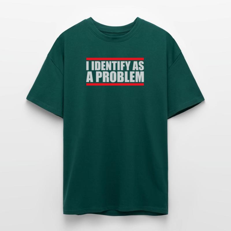 I Identify as a Problem Statement Cheeky Rebellious Unisex Oversized Heavyweight T-shirt