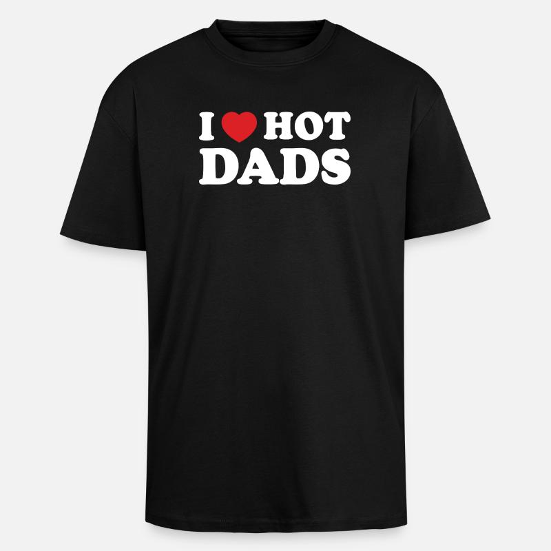 Ich liebe heiße Väter - Oversized Heavyweight Unisex T-Shirt - Schwarz