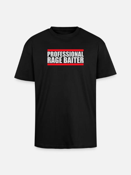 Professional Rage Baiter Troll Attention Fun - Unisex Oversized Heavyweight T-shirt - black