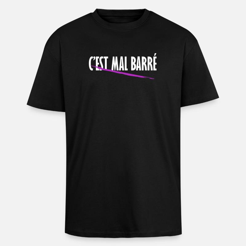 C'est mal barré - T-shirt unisexe oversize épais - noir