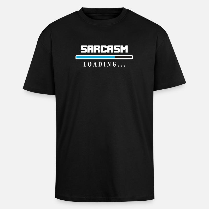 Sarcasme Loading Beam Dire - T-shirt unisexe oversize épais - noir