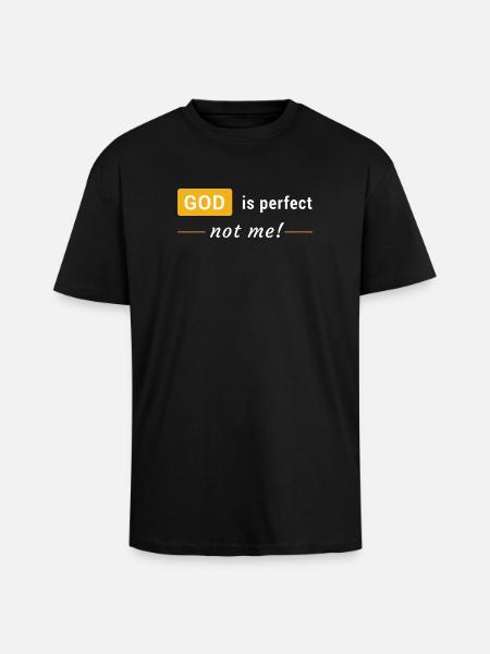 God is perfect, not me! - Unisex Oversized Heavyweight T-shirt - black