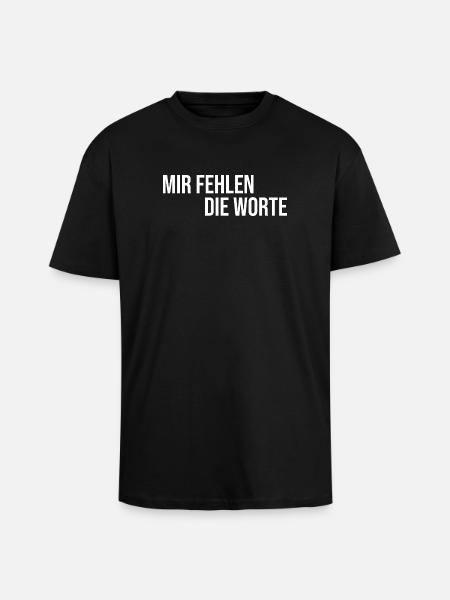 Mir fehlen die Worte - Oversized Heavyweight Unisex T-Shirt - Schwarz