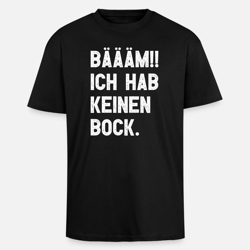 BÄÄM!! Kein Bock - Oversized Heavyweight Unisex T-Shirt - Schwarz