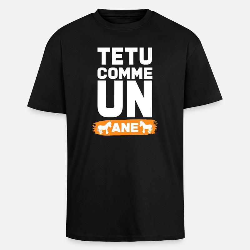 TEXT WIE EIN ESEL - Oversized Heavyweight Unisex T-Shirt - Schwarz