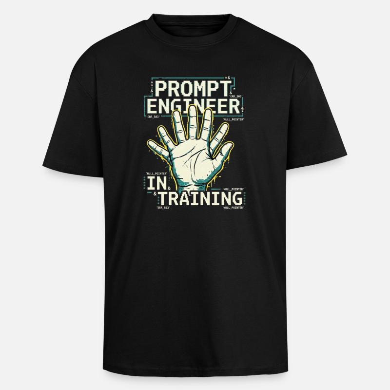 Prompt Engineer In Training - Unisex Oversized Heavyweight T-shirt - black