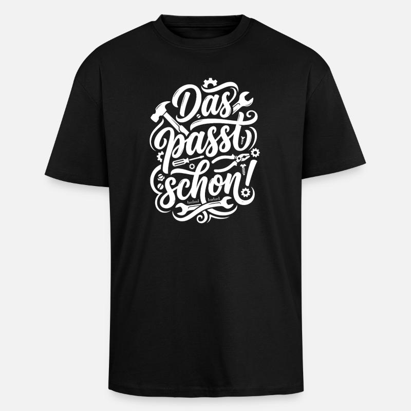 Das passt schon Handwerker Spruch - Oversized Heavyweight Unisex T-Shirt - Schwarz