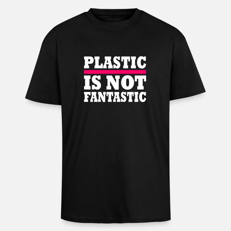 Plastic is not fantastic - Unisex Oversized Heavyweight T-shirt - black