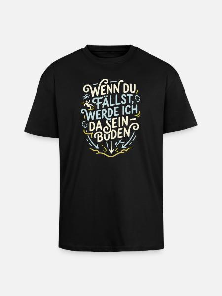 If you fall I'll be there - Unisex Oversized Heavyweight T-shirt - black