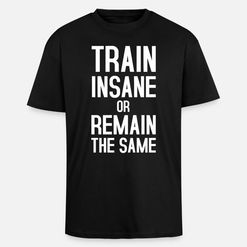 Train insane - Unisex Oversized Heavyweight T-shirt - black